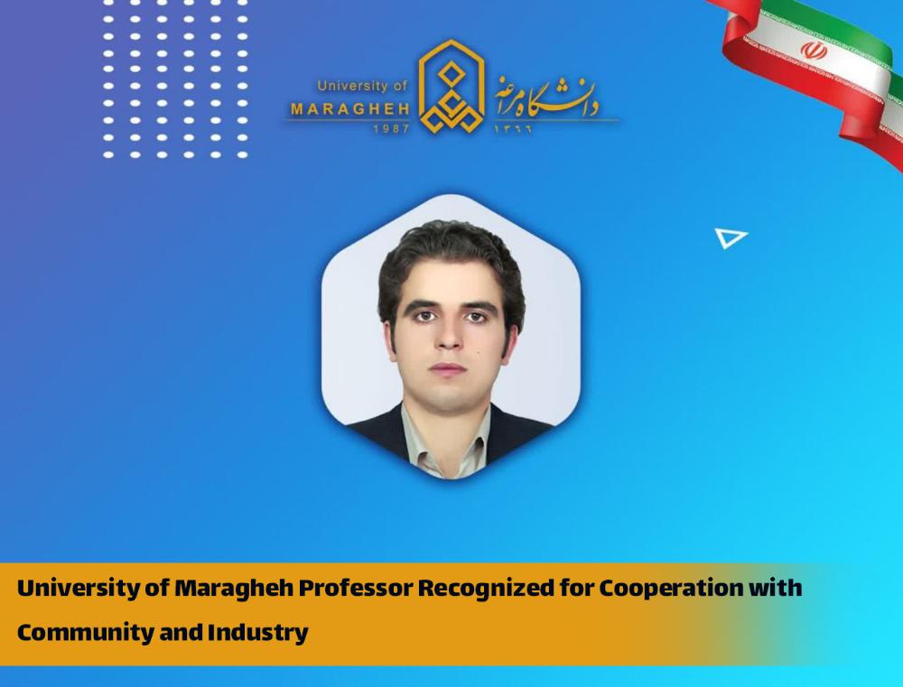 University of Maragheh Professor Recognized for Cooperation with Community and Industry